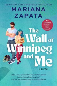 Amazon.com: The Wall of Winnipeg and Me: A Novel: 9780063325852: Zapata, Mariana: Books