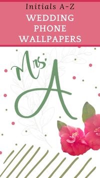 Initials A-Z Phone Wallpapers | Wedding Day Phone Wallpaper by Whimsy’s Chance