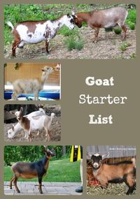 Provides a goat starter list that those starting out with goats should consider having on hand - via Better Hens and Gardens