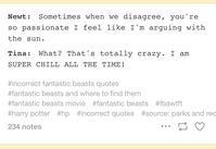 credit to incorrectfantasticbeastsquotes on tumblr fantastic beasts and where to find them from tumblr #fantasticbeasts #fbawtft #hp #harrypotter #fantasticbeastsandwheretofindthem #newtscamander #tinagoldstein #queeniegoldstein #jacobkowalski #percivalgraves #credencebarebone #gellertgrindelwald #seraphinapicquery #theseusscamander