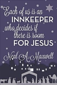 Free Download Christmas Handout "Each of us is an innkeeper who decides if there is room for Jesus" Neal A. Maxwell