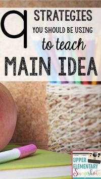 These nine main idea strategies will help your students successfully master this important reading skill. The Teacher Next Door shares her favorite main idea strategies for teachers of upper elementary students.