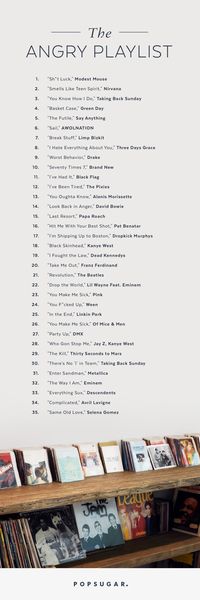 Pin for Later: The Pissed-Off Playlist That Will Channel Your Rage