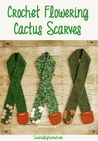 Crochet Flowering Cactus Scarves - Sew Crafty Crochet