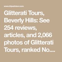 Glitterati Tours, Beverly Hills: See 254 reviews, articles, and 2,066 photos of Glitterati Tours, ranked No.1 on TripAdvisor among 12 attractions in Beverly Hills.