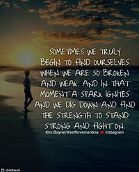 Sometimes you need to hit rock bottom to find the strength within you. You always have the strength to keep moving forward...but sometimes you need to dig deep to find it. Stand strong and fight on #selflovemantras #love #iloveme #selflove #selfworth #mantra #motto #depression #quote #quotes #quoteoftheday #lifecoach #happy #happiness  #inspire #inspiration #life #lifequotes #anxiety #wcw