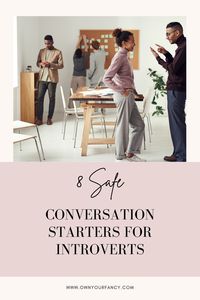 Social anxiety can be daunting. But, it doesn't have to be! Take a look at these eight safe conversation starters that will have introverts owning the room in no time. #introvert #extrovert #ambivert #conversation