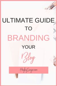 ultimate guide to blog branding