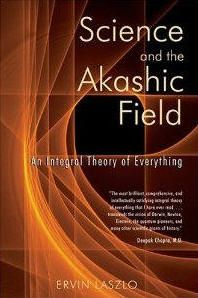 Mystics and sages have long maintained that there exists an interconnecting cosmic field at the roots of reality that conserves and conveys information, a field known as the Akashic record.