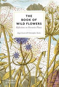 The Book of Wild Flowers: Reflections on Favourite Plants a book by Angie Lewin and Christopher Stocks.