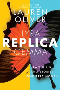 Replica by Lauren Oliver