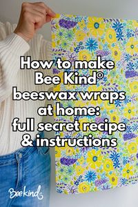 The Best DIY Beeswax Wrap Recipe on the Internet - from the founder of Bee Kind® Wraps. Make quality beeswax wraps at home like the pros. Includes recipe, process, tips and tricks and equipment needed.