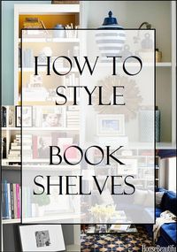 Schneidermans {the blog} How To Style Bookshelves  #shelves #shelvingideas #shelvesinlivingroom #shelvesinbedroom #bookcase #bookcasestyling #bookcaseideas #bookcasedecor