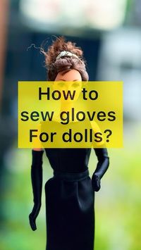 How to sew doll gloves with free pattern #barbie #barbiedoll #shorts #ar...