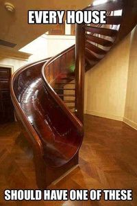 Probably wouldn't be safe but who cares?! It's a slide in the house!!