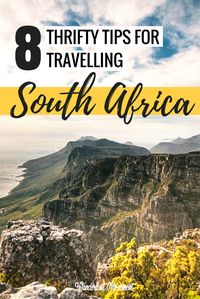 7 of the best insider tips for travelling South Africa on the cheap | Wanderlust Movement