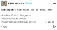 hogwarts houses incorrect quotes from tumblr, harry potter, hogwarts, hogwarts houses, incorrect quotes #harrypotter #hogwarts #hogwartshouses #gryffindor #hufflepuff #ravenclaw #slytherin #harrypotterincorrectquotes #hpincorrectquotes #housesincorrectquotes #hogwartshousesincorrectquotes #incorrectquotes #tumblr