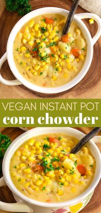 This Instant Pot Corn Chowder is a super fast and flavorful hands-off recipe that's dairy-free, nut-free, vegan, and gluten-free. Made with fresh or frozen corn, carrots and potatoes for a hearty vegan meal ready in less than 30 minutes.