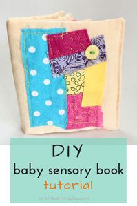 Learn how to make DIY sensory book for babies with this tutorial. This is mini quiet book for little one that can be easily done with fabric scraps you already have. Click for tutorial and tips. #baby #quietbook  #sensorybook #DIY