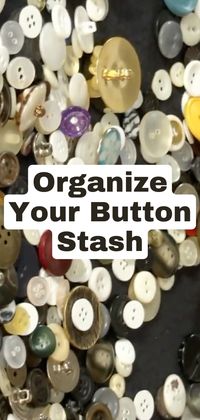 If you store buttons in a jar and can never find a matched set, here's a tip on how to organize buttons to find matching styles easier.