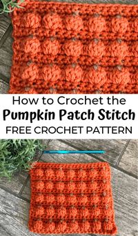 How to Crochet the Pumpkin Patch Stitch -