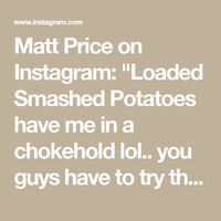 Matt Price on Instagram: "Loaded Smashed Potatoes have me in a chokehold lol.. you guys have to try this recipe . Perfect for a Game Day Appetizer or a Side dish to your favorite protein.. these are everything we love about a good potato recipe… soft and tender on the inside but crispy on the outside… packed with flavor.. AND topped with cheese and bacon cuz why the hell not lol . Shopping List: 2 lbs mini yukon gold potatoes 5 strips thick cut bacon 1/2 cup olive oil 3 cloves of garlic 2 tbsps