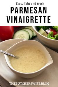 Parmesan Vinaigrette is the perfect light and fresh dressing