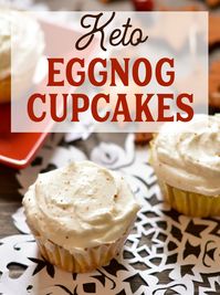 Yummy Gluten-Free Eggnog Cupcakes on plan with Trim Healthy Mama and Keto. #cupcakes #eggnog #glutenfree #dairyfree #sugarfree #trimhealthymama #keto #Christmasrecipes