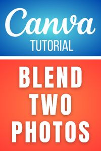 Easy Canva tutorial on how to blend two images