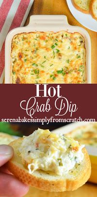 The BEST Hot Crab Dip in a creamy, cheesy, herb base with lots of crab! Perfect for Thanksgiving, Christmas and New Years! serenabakessimplyfromscratch.com