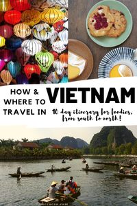 Planning a trip to Vietnam for foodies is made simple with this 10 day Vietnam itinerary, south to north & the in between. Designed for those looking to indulge in both culture and cuisine. | #Vietnam #travel #blog #foodies #hanoi #saigon #ninh #binh