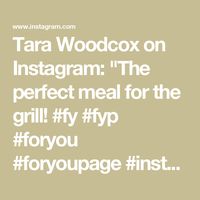 Tara Woodcox on Instagram: "The perfect meal for the grill!

#fy #fyp #foryou #foryoupage #instadaily #instagood #explorepage #exploremore #explore #recipe #recipe #recipes #easy #grilling #grill #yummy #football #bbq #bbqlife #sogood #mom #healthy #fit #foodie"