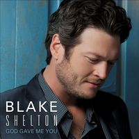 Blake- God gave me you