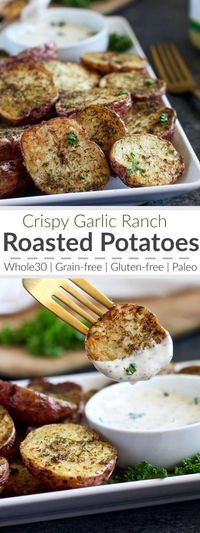 Crispy Garlic Ranch Roasted Potatoes | whole30 sides | gluten-free sides | paleo sides | healthy sides | whole30 potato recipe | whole30 recipes || The Real Food Dietitians #whole30 #healthysides #roastedpotatoes