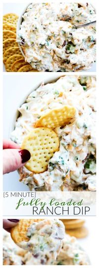 5 Minute Fully Loaded Ranch Dip