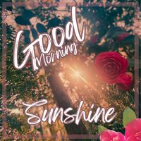 Music Playlist Cover | Morning | Hello | Flowers | May your day be filled with sunshine, regardless of the weather!