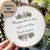 🧵 "Please Don't Do Coke in the Bathroom" Floral Hand Embroidery Pattern PDF 🧵 Add a touch of humor and creativity to your space with this popular hand embroidery pattern. Whether you're a beginner or an experienced stitcher, you'll enjoy crafting this fun and sarcastic design. 🎁 Perfect DIY Gift: Create a unique piece for your bathroom or surprise a friend with this delightful hand embroidery pattern. The cheeky message adds a playful twist to any space. 🌼 Pattern Includes: * PDF file with the "Please Don't Do Coke in the Bathroom" sign hand embroidery design. * NEWLY REVISED: Now available with stitch recommendations and DMC thread colors! * Suitable for six hoop sizes: 3", 4", 5", 6", 7", and 8". * Bonus eBook "Getting Started Guide" covering embroidery basics, materials, and tutoria