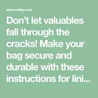 Don’t let valuables fall through the cracks! Make your bag secure and durable with these instructions for lining a crochet bag.