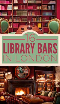 16 Incredible Library Bars In London