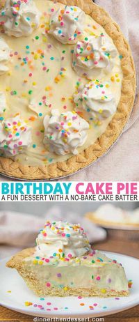 Birthday Cake Pie is a fun dessert with a no-bake cake batter flavored pudding filling in a classic pie crust that says "happy birthday" in an original way. #birthday #birthdaycake #pie #cake #dessert #birthdaycakepie #dinnerthendessert