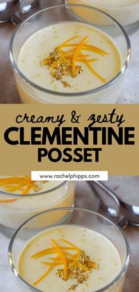 A rich, zesty and creamy these simple 4-ingredient Clementine Possets are the perfect make-ahead dessert to make this Christmas!