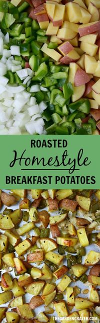 The Garden Grazer: Roasted Homestyle Breakfast Potatoes