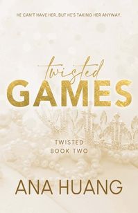 Twisted Games (Twisted, #2) by Ana Huang | Goodreads