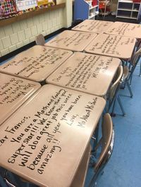 Write notes of encouragement on students desks using dry erase markers for the first day of standardized testing