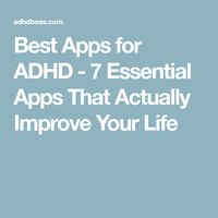 Best Apps for ADHD - 7 Essential Apps That Actually Improve Your Life