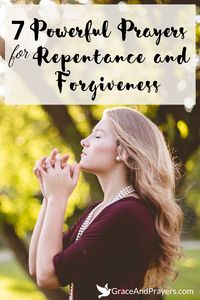 7 Powerful Prayers For Repentance and Forgiveness - Grace and Prayers