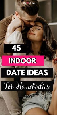 45 Indoor date ideas for homebodies who love to have a good time inside their home instead of venturing out, 45 Fun stay-at-home date ideas for couples who prefer to stay in