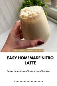 Easy, homemade nitro latte recipe with perfect combination of all flavors