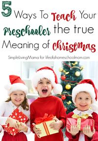 5 Ways to Teach Your Preschooler the True Meaning of Christmas