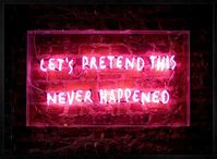 Let's Pretend This Never Happened Neon Print – InkAndDrop